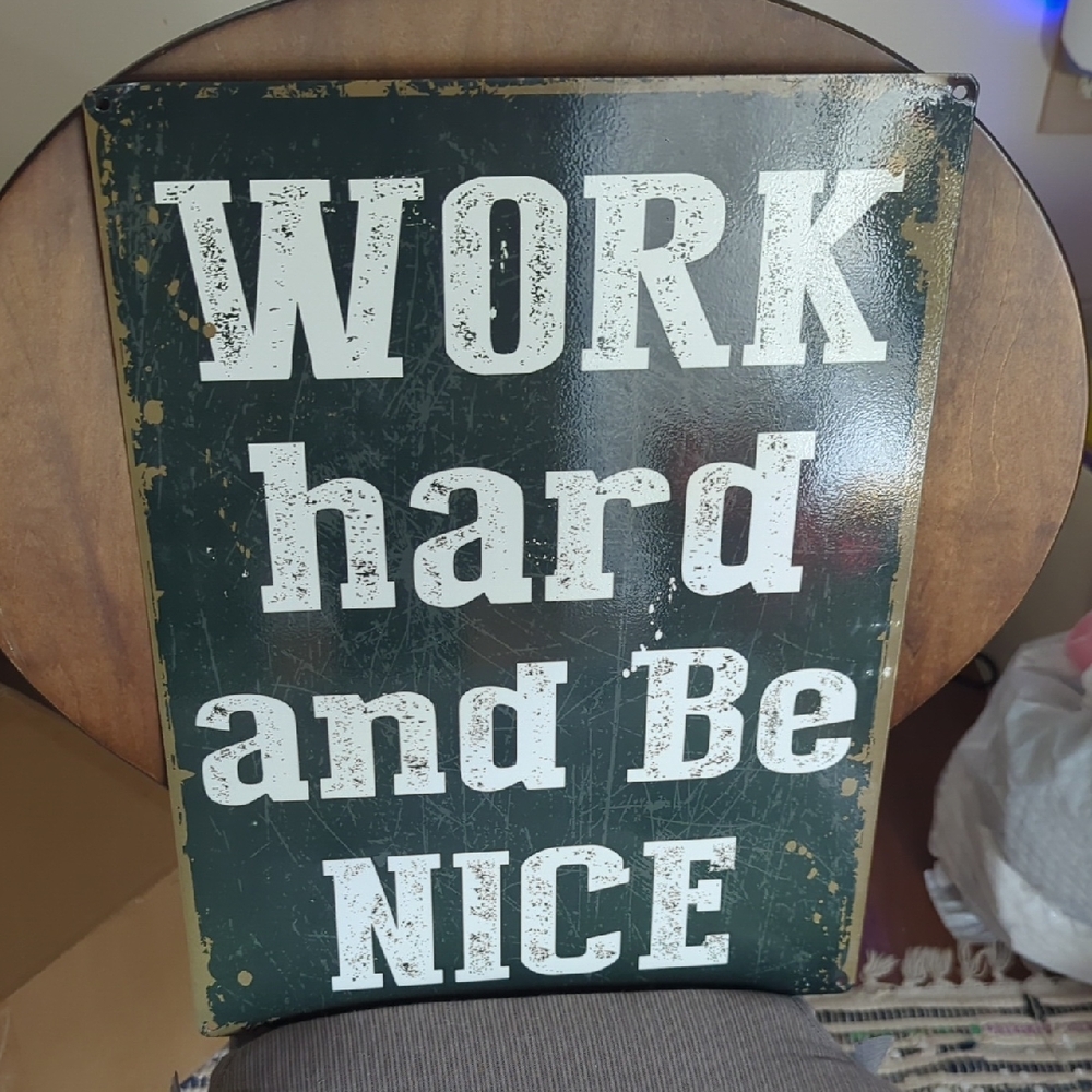 Work Hard And Be Nice- Motivational Wall Sign